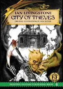 Cartea oficială de colorat Fighting Fantasy 4: City of Thieves - Official Fighting Fantasy Colouring Book 4: City of Thieves