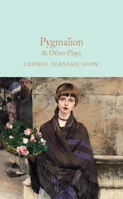 Pygmalion și alte piese - Pygmalion & Other Plays