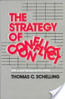 Strategia conflictului: Cu o nouă prefață a autorului - The Strategy of Conflict: With a New Preface by the Author