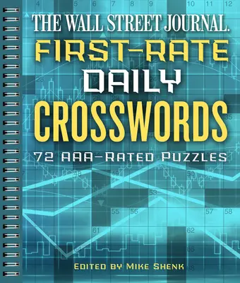 The Wall Street Journal First-Rate Daily Crosswords, 6: 72 de puzzle-uri Aaa-Rated - The Wall Street Journal First-Rate Daily Crosswords, 6: 72 Aaa-Rated Puzzles