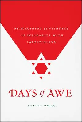 Days of Awe: Reimaginarea evreimii în solidaritate cu palestinienii - Days of Awe: Reimagining Jewishness in Solidarity with Palestinians