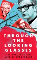 Through The Looking Glasses - „Exuberanți... ochelarii au schimbat lumea” Sunday Times - Through The Looking Glasses - 'Exuberant...glasses changed the world' Sunday Times