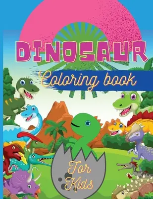 Carte de colorat dinozauri pentru copii: Fantastică carte de colorat cu dinozauri pentru băieți, fete, copii mici, preșcolari Format mare 8,5 x 11 - Dinosaur Coloring Book for Kids: Fantastic Dinosaur Coloring Book for Boys, Girls, Toddlers, Preschoolers Large Size 8,5 x 11
