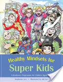 Healthy Mindsets for Super Kids: A Resilience Programme for Children Aged 7-14