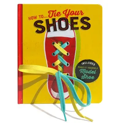 Cum să...îți legi șireturile - How To...Tie Your Shoes