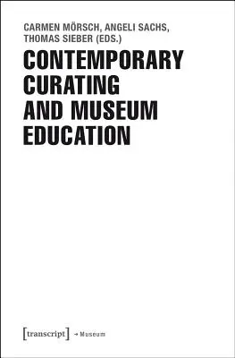 Curatoriat contemporan și educație muzeală - Contemporary Curating and Museum Education