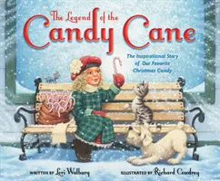 Legenda trestiei de zahăr, ediție nou ilustrată: Povestea inspirațională a bomboanei noastre preferate de Crăciun - The Legend of the Candy Cane, Newly Illustrated Edition: The Inspirational Story of Our Favorite Christmas Candy