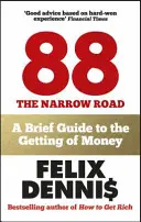 Cum să faci bani - Cei 88 de pași pentru a te îmbogăți și a găsi succesul - How to Make Money - The 88 Steps to Get Rich and Find Success