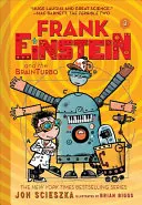 Frank Einstein și Brainturbo (Seria Frank Einstein #3): Cartea a treia - Frank Einstein and the Brainturbo (Frank Einstein Series #3): Book Three