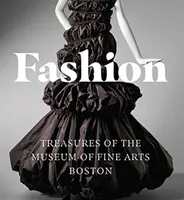 Modă: Comorile Muzeului de Arte Frumoase din Boston - Fashion: Treasures of the Museum of Fine Arts, Boston