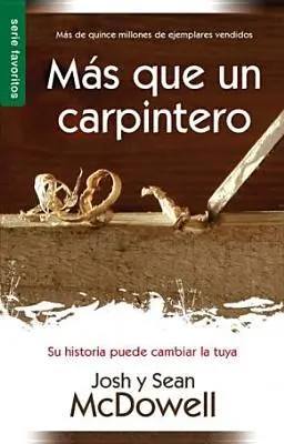 MS Que Un Carpintero Nueva Edicin: Mai mult decât un tâmplar Noua ediție - MS Que Un Carpintero Nueva Edicin: More Than a Carpenter New Edition