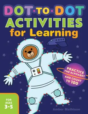 Dot to Dot Activities for Learning: Exersează alfabetul și numără până la 100 - Dot to Dot Activities for Learning: Practice the Alphabet and Count to 100