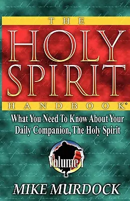 Manualul Duhului Sfânt - The Holy Spirit Handbook