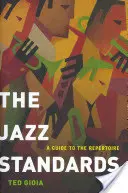 The Jazz Standards: Un ghid al repertoriului - The Jazz Standards: A Guide to the Repertoire