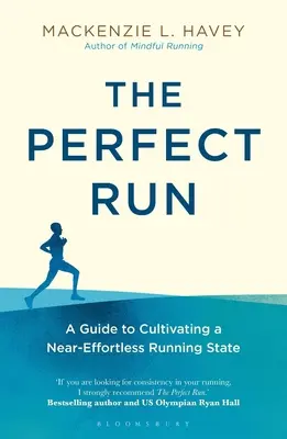 Alergarea perfectă: Un ghid pentru cultivarea unei stări de alergare aproape fără efort - The Perfect Run: A Guide to Cultivating a Near-Effortless Running State