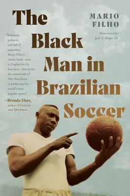Omul de culoare în fotbalul brazilian - The Black Man in Brazilian Soccer