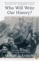 Cine ne va scrie istoria? - Redescoperirea unei arhive ascunse din ghetoul din Varșovia - Who Will Write Our History? - Rediscovering a Hidden Archive from the Warsaw Ghetto