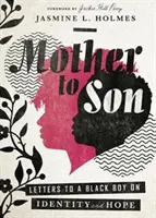 De la mamă la fiu: Scrisori către un băiat de culoare despre identitate și speranță - Mother to Son: Letters to a Black Boy on Identity and Hope