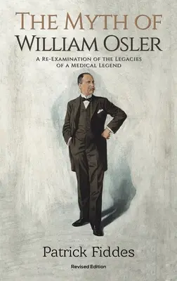 Mitul lui William Osler - The Myth of William Osler