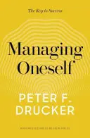 Managing Oneself: Cheia succesului - Managing Oneself: The Key to Success