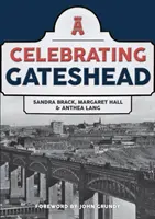 Sărbătorind Gateshead - Celebrating Gateshead