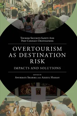 Turismul excesiv ca risc pentru destinații: impact și soluții - Overtourism as Destination Risk: Impacts and Solutions
