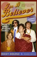 I'm a Believer: Viața mea de Monkees, muzică și nebunie, ediție actualizată (actualizată) - I'm a Believer: My Life of Monkees, Music, and Madness, Updated Edition (Updated)