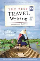 Cele mai bune scrieri de călătorie, volumul 11: Povești adevărate din întreaga lume - The Best Travel Writing, Volume 11: True Stories from Around the World