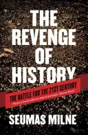 Răzbunarea istoriei: Bătălia pentru secolul XXI - The Revenge of History: The Battle for the 21st Century