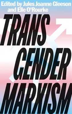 Marxismul transsexual - Transgender Marxism