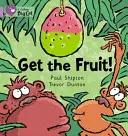 Ia fructul - Get the Fruit