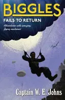 Biggles nu reușește să se întoarcă - Biggles Fails to Return