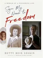 Semnează cu numele meu pentru libertate: Memoriile unei vieți de pionier - Sign My Name to Freedom: A Memoir of a Pioneering Life