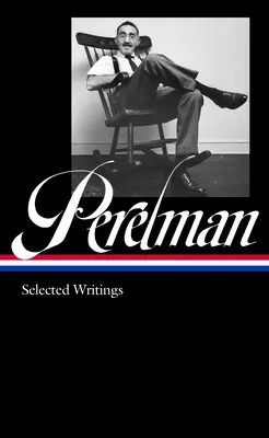 S. J. Perelman: Scrieri (Loa #346) - S. J. Perelman: Writings (Loa #346)