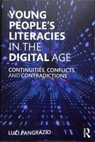 Alfabetizarea tinerilor în era digitală: Continuitate, conflicte și contradicții - Young People's Literacies in the Digital Age: Continuities, Conflicts and Contradictions