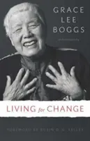 Trăind pentru schimbare: O autobiografie - Living for Change: An Autobiography