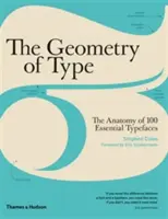 Geometria caracterelor - Anatomia a 100 de fonturi esențiale - Geometry of Type - The Anatomy of 100 Essential Typefaces