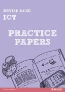 Revise GCSE TIC lucrări practice - Revise GCSE ICT Practice Papers