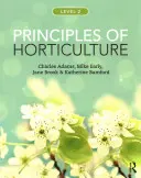 Principii de horticultură: Nivelul 2 - Principles of Horticulture: Level 2
