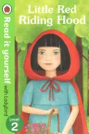 Scufița Roșie - Citește singur cu Ladybird - Nivelul 2 - Little Red Riding Hood - Read it yourself with Ladybird - Level 2