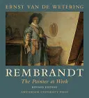 Rembrandt. pictorul la lucru - Rembrandt. the Painter at Work