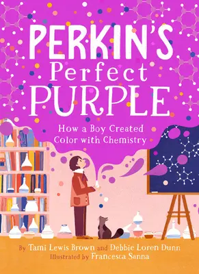 Purpuriul perfect al lui Perkin: Cum a creat un băiat culoarea cu ajutorul chimiei - Perkin's Perfect Purple: How a Boy Created Color with Chemistry