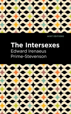 The Intersexes: O istorie a similisexualismului ca o problemă în viața socială - The Intersexes: A History of Similisexualism as a Problem in Social Life
