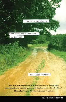Foc într-un Canebrake: Ultimul linșaj în masă din America - Fire in a Canebrake: The Last Mass Lynching in America