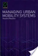 Gestionarea sistemelor de mobilitate urbană - Managing Urban Mobility Systems