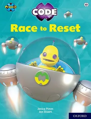 Proiectul X CODE: White Book Band, Oxford Level 10: Sky Bubble: Race to Reset - Project X CODE: White Book Band, Oxford Level 10: Sky Bubble: Race to Reset
