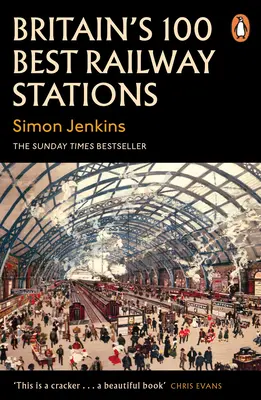 Cele mai bune 100 de stații de cale ferată din Marea Britanie - Britain's 100 Best Railway Stations