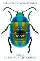 Insecte extraordinare - Ciudate. Minunate. Indispensabile. cele care ne conduc lumea. - Extraordinary Insects - Weird. Wonderful. Indispensable. the Ones Who Run Our World.