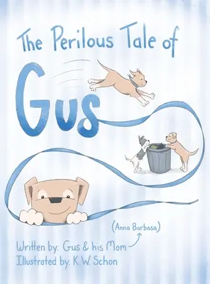 Povestea periculoasă a lui Gus - The Perilous Tale of Gus