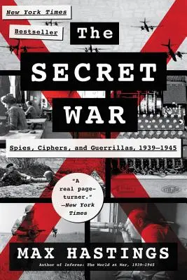 The Secret War: Spies, Ciphers, and Guerrillas, 1939-1945 (Războiul secret: spioni, coduri și gherile, 1939-1945) - The Secret War: Spies, Ciphers, and Guerrillas, 1939-1945